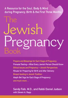 Das jüdische Schwangerschaftsbuch: Ein Ratgeber für Seele, Körper und Geist während Schwangerschaft, Geburt und den ersten drei Monaten - The Jewish Pregnancy Book: A Resource for the Soul, Body & Mind During Pregnancy, Birth & the First Three Months