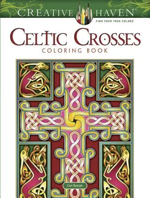 Creative Haven Keltische Kreuze Malbuch - Creative Haven Celtic Crosses Coloring Book