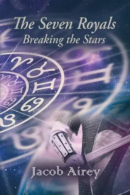 Die sieben Könige: Breaking The Stars - The Seven Royals: Breaking The Stars