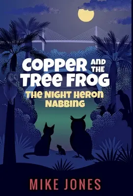 Kupfer und der Laubfrosch: Der Nachtreiher schnappt zu - Copper and the Tree Frog: The Night Heron Nabbing