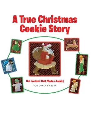 Eine wahre Weihnachtsplätzchen-Geschichte: Die Kekse, die eine Familie machten - A True Christmas Cookie Story: The Cookies That Made a Family