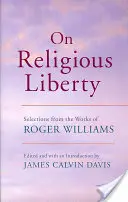 Über Religionsfreiheit: Auszüge aus den Werken von Roger Williams - On Religious Liberty: Selections from the Works of Roger Williams