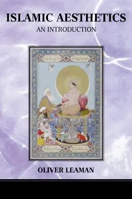 Islamische Ästhetik: Eine Einführung - Islamic Aesthetics: An Introduction