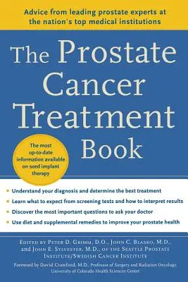 Das Prostatakrebs-Behandlungsbuch: Ratschläge von führenden Prostataexperten aus den besten medizinischen Einrichtungen der Nation - The Prostate Cancer Treatment Book: Advice from Leading Prostate Experts from the Nation's Top Medical Institutions