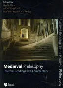Philosophie des Mittelalters: Essential Readings mit Kommentar - Medieval Philosophy: Essential Readings with Commentary