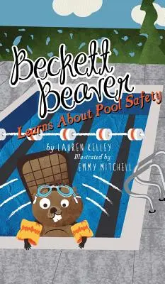 Beckett Beaver lernt über Poolsicherheit - Beckett Beaver Learns About Pool Safety