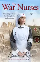 Die Kriegsschwestern: Eine bewegende Kriegszeit-Romantik-Saga voller Herz - The War Nurses: A Moving Wartime Romance Saga Full of Heart