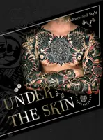 Unter die Haut: Tattoo-Kultur und -Stil - Under the Skin: Tattoo Culture and Style