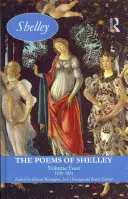 Die Gedichte von Shelley: Vierter Band: 1820-1821 - The Poems of Shelley: Volume Four: 1820-1821