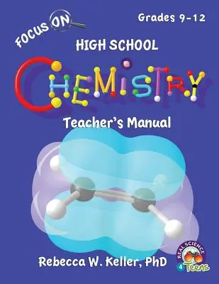 Focus On High School Chemistry Lehrerhandbuch - Focus On High School Chemistry Teacher's Manual