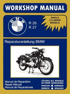 BMW Motorräder Werkstatthandbuch R26 R27 (1956-1967) - BMW Motorcycles Factory Workshop Manual R26 R27 (1956-1967)