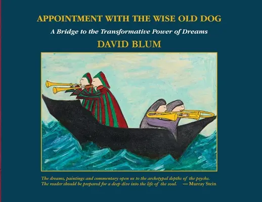 Verabredung mit dem weisen alten Hund: Eine Brücke zur transformativen Kraft der Träume - Appointment with the Wise Old Dog: A Bridge to the Transformative Power of Dreams