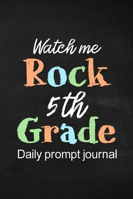 Watch Me Rock 5th Grade Daily Prompt Journal