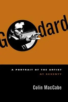 Godard: Ein Porträt des Künstlers mit siebzig Jahren - Godard: A Portrait of the Artist at Seventy