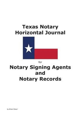 Texas Notary Horizontal Journal für Notarunterzeichner und Notaraufzeichnungen - Texas Notary Horizontal Journal for Notary Signing Agents and Notary Records