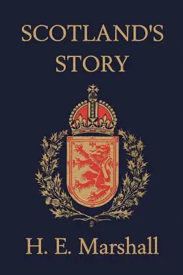 Die Geschichte Schottlands (Yesterday's Classics) - Scotland's Story (Yesterday's Classics)