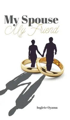 Mein Ehepartner, mein Freund - My Spouse My Friend