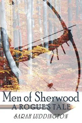 Die Männer von Sherwood: Die Geschichte eines Schurken - Men of Sherwood: A Rogue's Tale