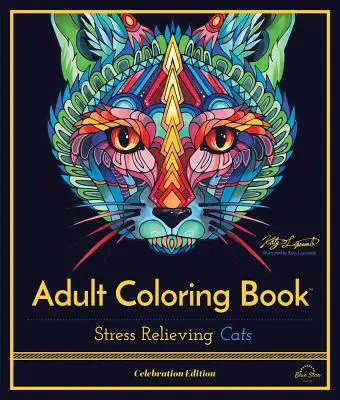 Stressabbauende Katzen: Malbuch für Erwachsene, Celebration Edition - Stress Relieving Cats: Adult Coloring Book, Celebration Edition