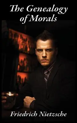 Die Genealogie der Sitten - The Genealogy of Morals