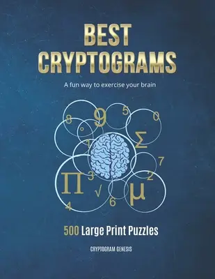 Beste Kryptogramme: Kryptogramme Puzzle, Kryptoquote Puzzles, Kryptogramme Bücher, Kryptogramme Puzzle Bücher - Best Cryptograms: Cryptograms Puzzle, Cryptoquote Puzzles, Cryptograms Books, Cryptograms Puzzle Books