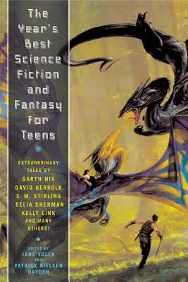 Die beste Science Fiction und Fantasy des Jahres für Jugendliche: Erste jährliche Sammlung - The Year's Best Science Fiction and Fantasy for Teens: First Annual Collection