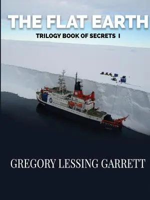 Die Flache-Erde-Trilogie - Buch der Geheimnisse I - The Flat Earth Trilogy Book of Secrets I