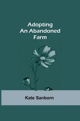 Die Adoption eines verlassenen Bauernhofs - Adopting an Abandoned Farm