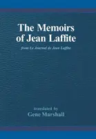 Die Memoiren des Jean Laffite: Aus Le Journal de Jean Laffite - The Memoirs of Jean Laffite: From Le Journal de Jean Laffite