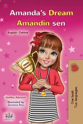 Amanda's Dream (Englisch Tschechisch Zweisprachiges Buch für Kinder) - Amanda's Dream (English Czech Bilingual Book for Kids)