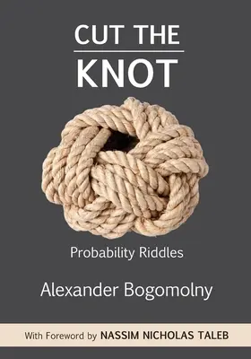 Schneiden Sie den Knoten: Wahrscheinlichkeits-Rätsel - Cut the Knot: Probability Riddles