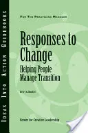 Reaktionen auf Veränderungen: Menschen bei Übergängen helfen - Responses to Change: Helping People Make Transitions