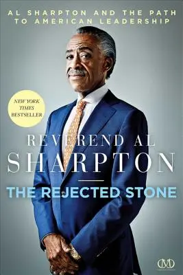 Der zurückgewiesene Stein, 1: Al Sharpton und der Weg zur amerikanischen Führungsrolle - The Rejected Stone, 1: Al Sharpton & the Path to American Leadership