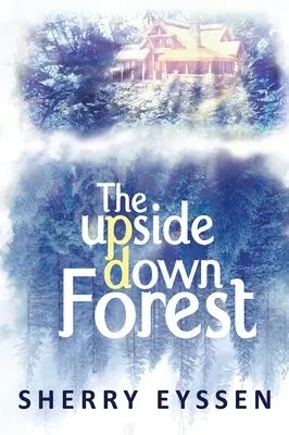 Der umgedrehte Wald - The Upside-Down Forest