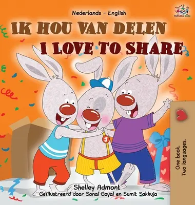 I Love to Share (Niederländisch Englisch Zweisprachiges Kinderbuch) - I Love to Share (Dutch English Bilingual Children's Book)