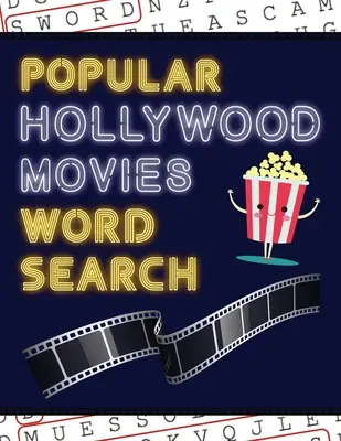 Populäre Hollywood Filme Wortsuche: 50+ Filmrätsel - Mit Filmbildern - Viel Spaß beim Lösen dieser großformatigen Wortsuchrätsel! - Popular Hollywood Movies Word Search: 50+ Film Puzzles - With Movie Pictures - Have Fun Solving These Large-Print Word Find Puzzles!