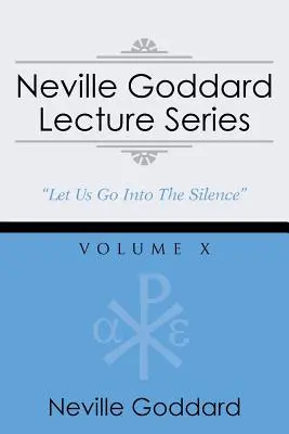 Neville Goddard Vortragsreihe, Band X: (Eine gnostische Audio-Auswahl, inkl. kostenlosem Zugang zum Streaming-Hörbuch) - Neville Goddard Lecture Series, Volume X: (A Gnostic Audio Selection, Includes Free Access to Streaming Audio Book)