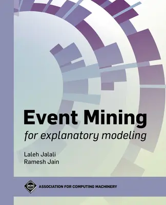 Event Mining für erklärende Modellierung - Event Mining for Explanatory Modeling