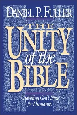 Die Einheit der Bibel: Die Entfaltung von Gottes Plan für die Menschheit - The Unity of the Bible: Unfolding God's Plan for Humanity