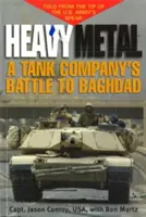 Schweres Metall: Der Kampf einer Panzerkompanie um Bagdad - Heavy Metal: A Tank Company's Battle to Baghdad
