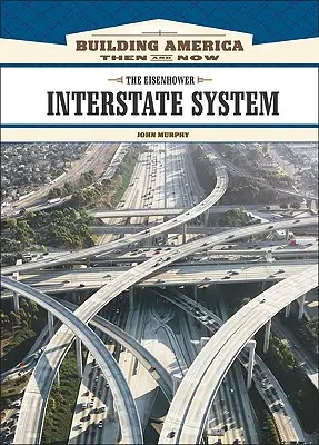 Das Eisenhower Interstate System - The Eisenhower Interstate System