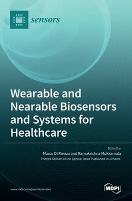 Am Körper zu tragende Biosensoren und Systeme für das Gesundheitswesen - Wearable and Nearable Biosensors and Systems for Healthcare