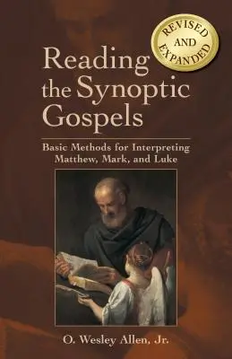 Das Lesen der synoptischen Evangelien: Grundlegende Methoden zur Auslegung von Matthäus, Markus und Lukas - Reading the Synoptic Gospels: Basic Methods for Interpreting Matthew, Mark, and Luke