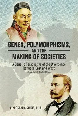 Gene, Polymorphismen und die Entstehung von Gesellschaften: Eine genetische Perspektive auf die Divergenz zwischen Ost und West - Genes, Polymorphisms, and the Making of Societies: A Genetic Perspective of the Divergence between East and West