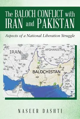 Der Konflikt der Belutschen mit Iran und Pakistan: Aspekte eines nationalen Befreiungskampfes - The Baloch Conflict with Iran and Pakistan: Aspects of a National Liberation Struggle