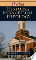 Taschenbuch Geschichte der evangelikalen Theologie - Pocket History of Evangelical Theology