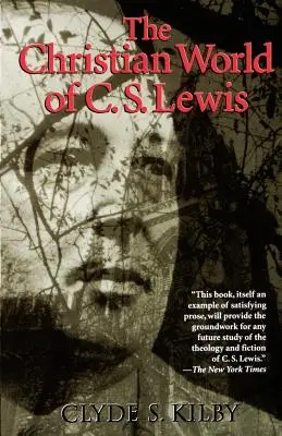 Die christliche Welt von C.S. Lewis, - The Christian World of C.S. Lewis,