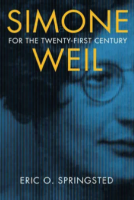 Simone Weil für das einundzwanzigste Jahrhundert - Simone Weil for the Twenty-First Century