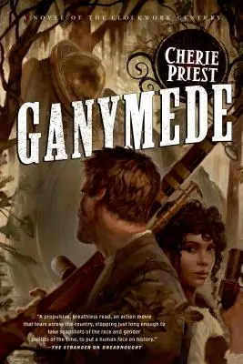 Ganymed: Ein Roman aus dem Clockwork-Jahrhundert - Ganymede: A Novel of the Clockwork Century