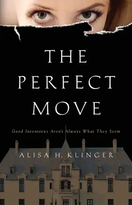 Der perfekte Schachzug: Gute Absichten sind nicht immer das, was sie zu sein scheinen - The Perfect Move: Good Intentions Aren't Always What They Seem